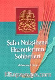 Şah-ı Nakşibend Hazretlerinin Sohbetleri