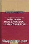 Taksirle Yaralama Taksirle Öldürme ve Olası Kastla İnsan Öldürme Suçlar
