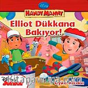 Elliot Dükkana Bakıyor Öykü Kitabı / Handy Manny