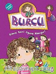 Burcu / Kimse Beni Oyuna Almıyor!