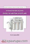 İstenmeyen Bir Seçenek: Evsel Su Arıtım Aygıtları