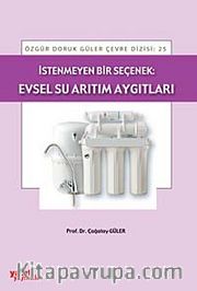 İstenmeyen Bir Seçenek: Evsel Su Arıtım Aygıtları