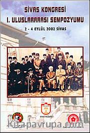 Sivas Kongresi I. Uluslararası Sempozyumu <br /> 2-4 Eylül 2002 Sivas