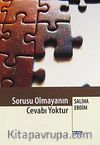 Sorusu Olmayanın Cevabı Yoktur