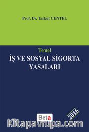 Temel İş ve Sosyal Sigorta Yasaları