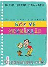 Söz ve Sessizlik / Çıtır Çıtır Felsefe (20. Kitap)