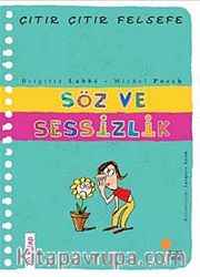 Söz ve Sessizlik / Çıtır Çıtır Felsefe (20. Kitap)