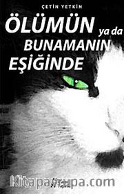 Ölümün ya da Bunamanın Eşiğinde