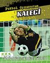 Kaleci / Futbol Oynuyorum