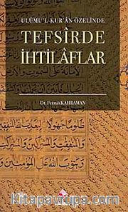 Ulumu'l-Kur'an Özelinde Tefsirde İhtilaflar