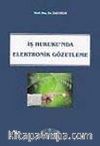 İş Hukuku'nda Elektronik Gözetleme