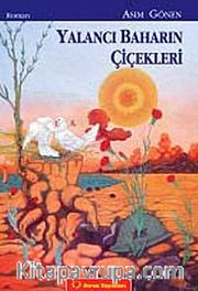 Yalancı Baharın Çiçekleri