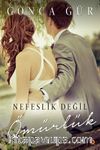 Nefeslik Değil Ömürlük