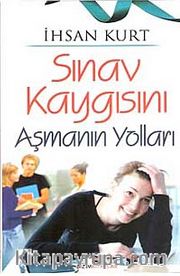 Sınav Kaygısını Aşmanın Yolları
