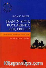 İran'ın Sınır Boylarında Göçebeler <br /> Şahsevenlerin Toplumsal ve Politik Tarihi