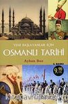 Yeni Başlayanlar İçin Osmanlı Tarihi