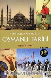 Yeni Başlayanlar İçin Osmanlı Tarihi