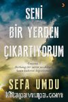 Seni Bir Yerden Çıkartıyorum