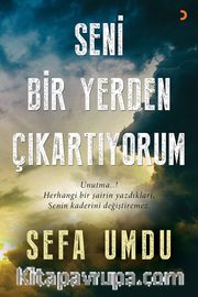 Seni Bir Yerden Çıkartıyorum
