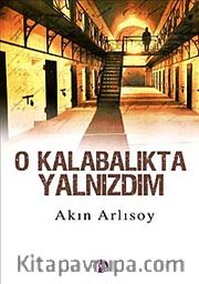 O Kalabalıkta Yalnızdım