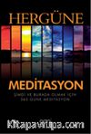 Her Güne Meditasyon & Şimdi ve Burada Olmak İçin 365 Güne Meditasyon