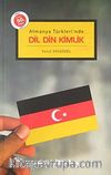 Almanya Türkleri'nde Dil Din Kimlik