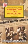 Almanya'daki Türk Kuruluşları & Yeni Vatanda Dini ve İdeolojik Yapılanma