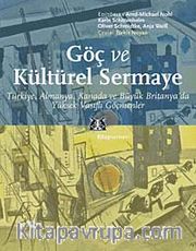 Göç ve Kültürel Sermaye <br /> Türkiye, Almanya, Kanada ve Büyük Britanya'da Yüksek Vasıflı Göçmenler