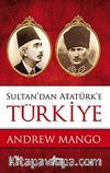 Sultan'dan Atatürk'e Türkiye