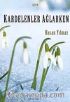 Kardelenler Ağlarken