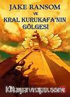 Jake Ransom ve Kral Kurukafa'nın Gölgesi
