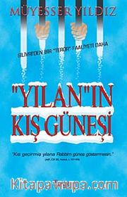 Yılan'ın Kış Güneşi <br /> Silivri'den Bir Terör Faaliyeti Daha