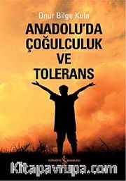 Anadolu'da Çoğulculuk ve Tolerans