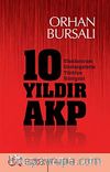 On Yıldır AKP & Uluslararası Göstergelerle Türkiye Röntgeni