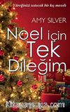 Noel İçin Tek Dileğim & Yüreğinizi Isıtacak Bir Kış Masalı