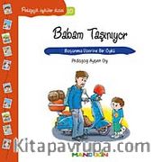 Babam Taşınıyor <br /> Boşanma Üzerine Bir Öykü / Pedagojik Öyküler Dizisi -10