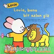 Louie Bana Bir Aslan Çiz