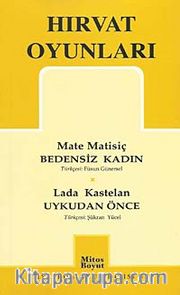 Hırvat Oyunları / Bedensiz Kadın, Uykudan Önce