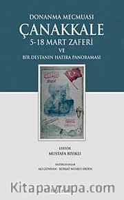 Donanma Mecmuası Çanakkale <br /> 5-18 Mart Zaferi ve Bir Destanın Hatıra Panoraması