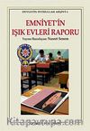 Emniyet'in Işık Evleri Raporu