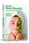 Sade Güzellik A'dan Z'ye Doğal Kozmetikler