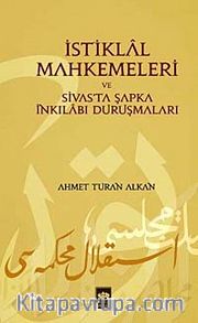 İstiklal Mahkemeleri ve Sivas'ta Şapka İnkılabı Duruşmaları