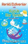 Renkli Eldivenler ve Küçük Kar Tanesi
