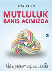 Mutluluk Bakış Açımızda