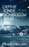 Çırpınıp İçinde Döndüğüm Deniz