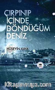 Çırpınıp İçinde Döndüğüm Deniz