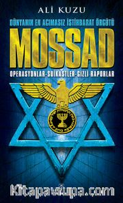 Mossad <br /> Dünyanın En Acımasız İstihbarat Örgütü