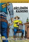 Altın Tex Sayı:118 Güçlünün Kanunu