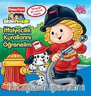 Little People - İtfaiyecilik Kurallarını Öğrenelim