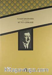 Cenab Şahabeddin / Bütün Şiirleri
